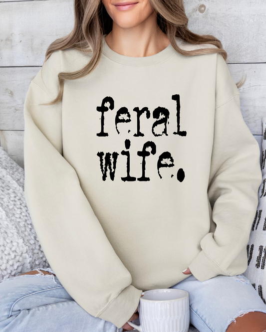 Feral Wife Crewneck