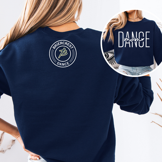 Briercrest Dance Dance mom - Hoodie OR Crewneck