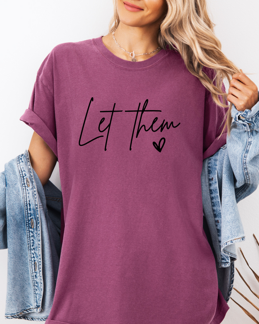 Let Them T shirt
