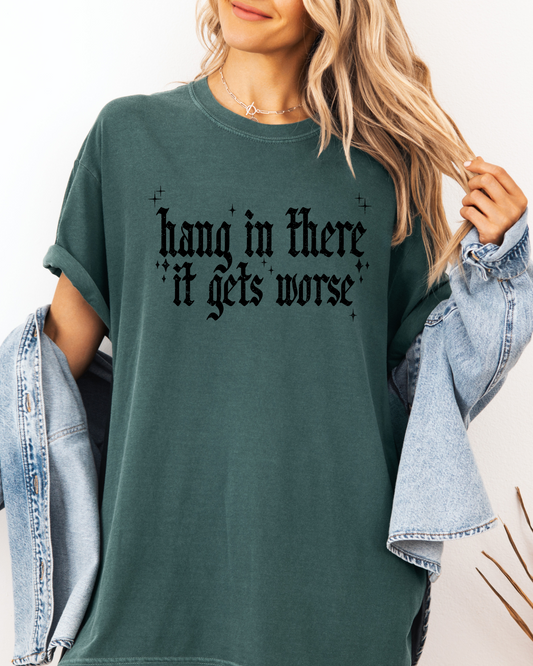 Hang in there T shirt