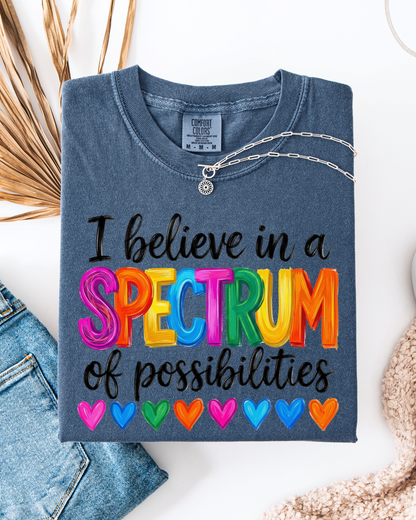 I Believe in a spectrum - T shirt or Sweater