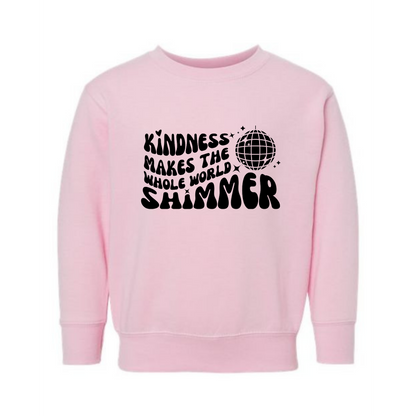 Kindness makes the whole world shimmer
