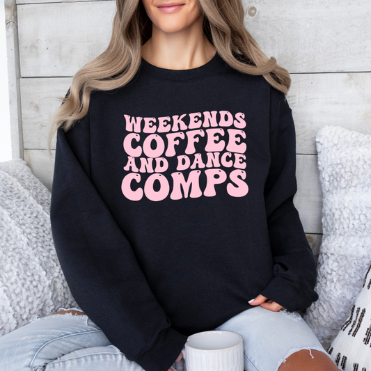 Weekends, coffee & dance comps crewneck