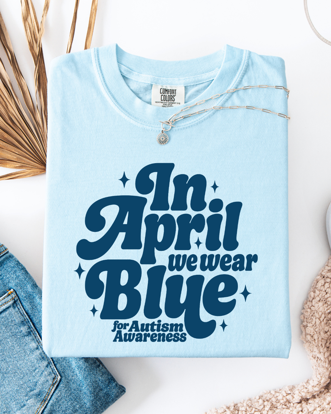 In April we wear blue - T shirt or Sweater