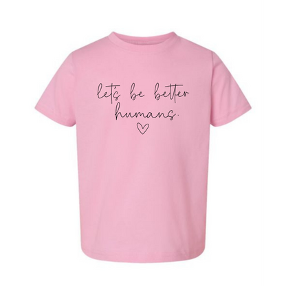 Let's be better humans