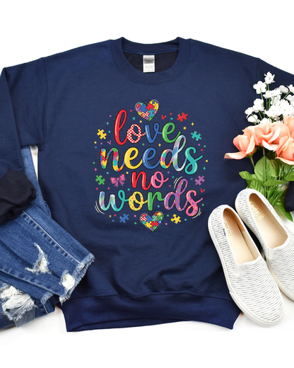 Love needs no words - T shirt or Sweater
