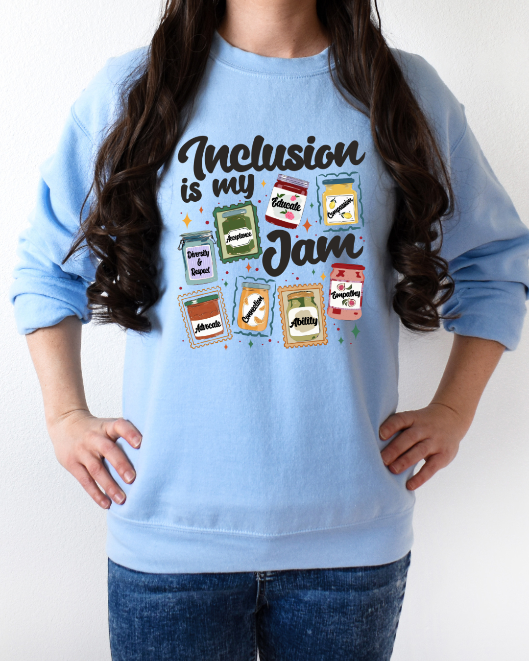 Inclusion is my JAM - T shirt or Sweater