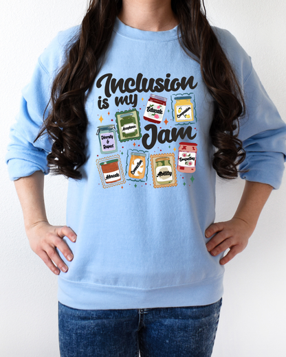 Inclusion is my JAM - T shirt or Sweater