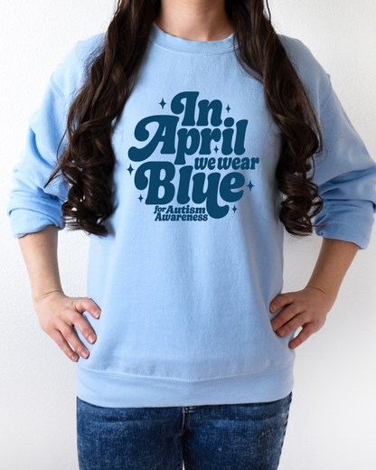 In April we wear blue - T shirt or Sweater