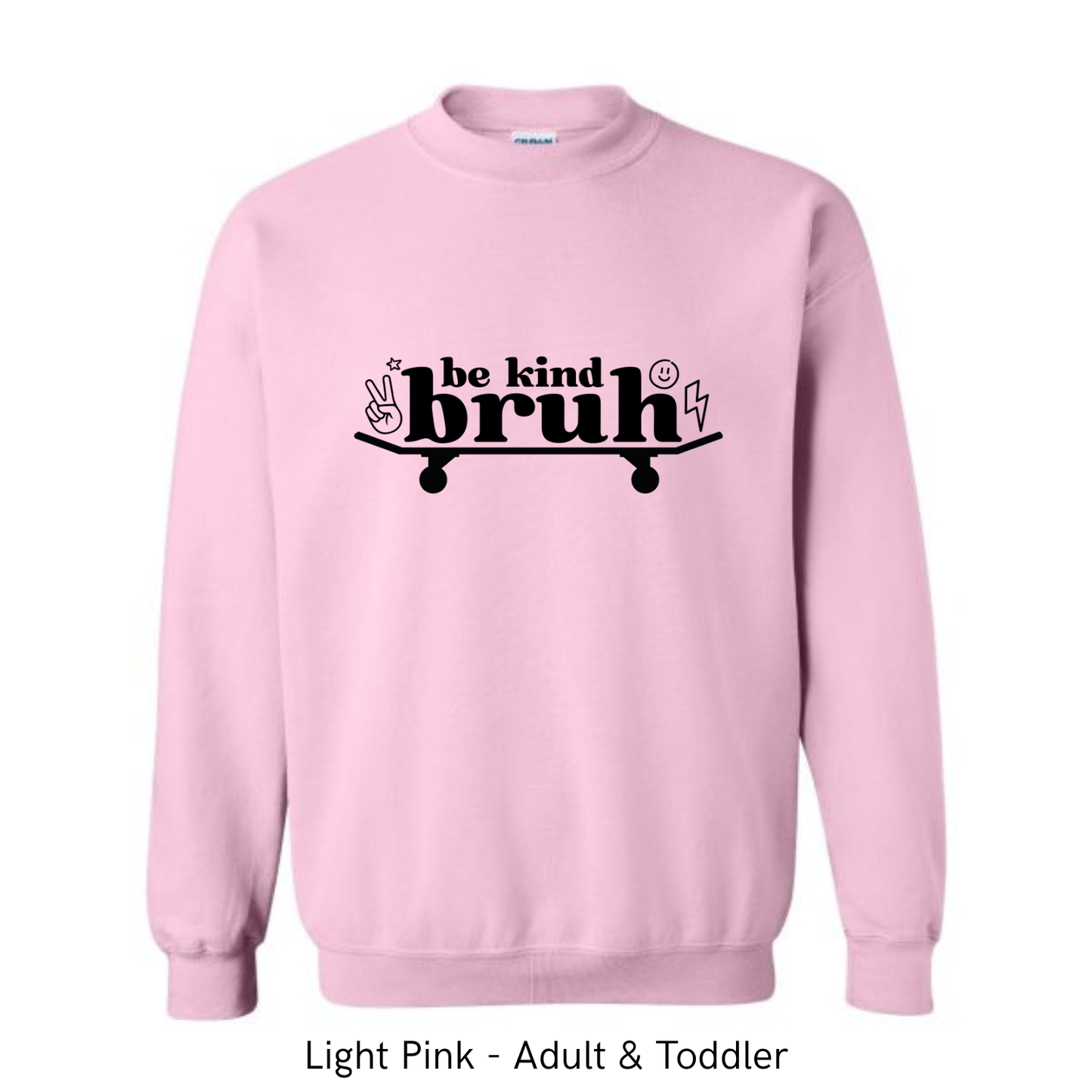 Be Kind Bruh