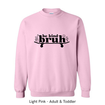 Be Kind Bruh