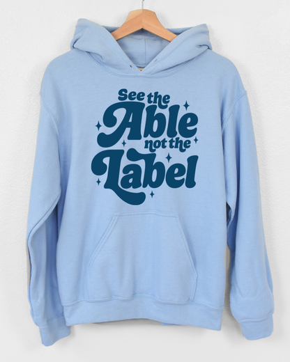 See the able, not the label - T shirt or Sweater