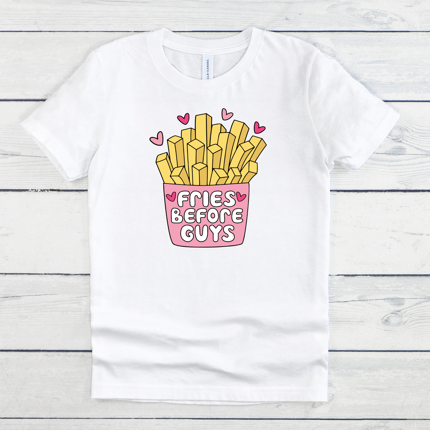 Fries before guys T shirt