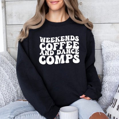 Weekends, coffee & dance comps crewneck