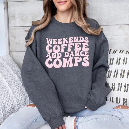 Weekends, coffee & dance comps crewneck